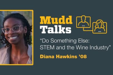 Mudd Talks: Do Something Else: STEM and the Wine Industry