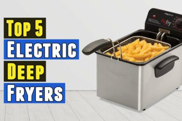 The 5 Best Electric Deep Fryers 2021