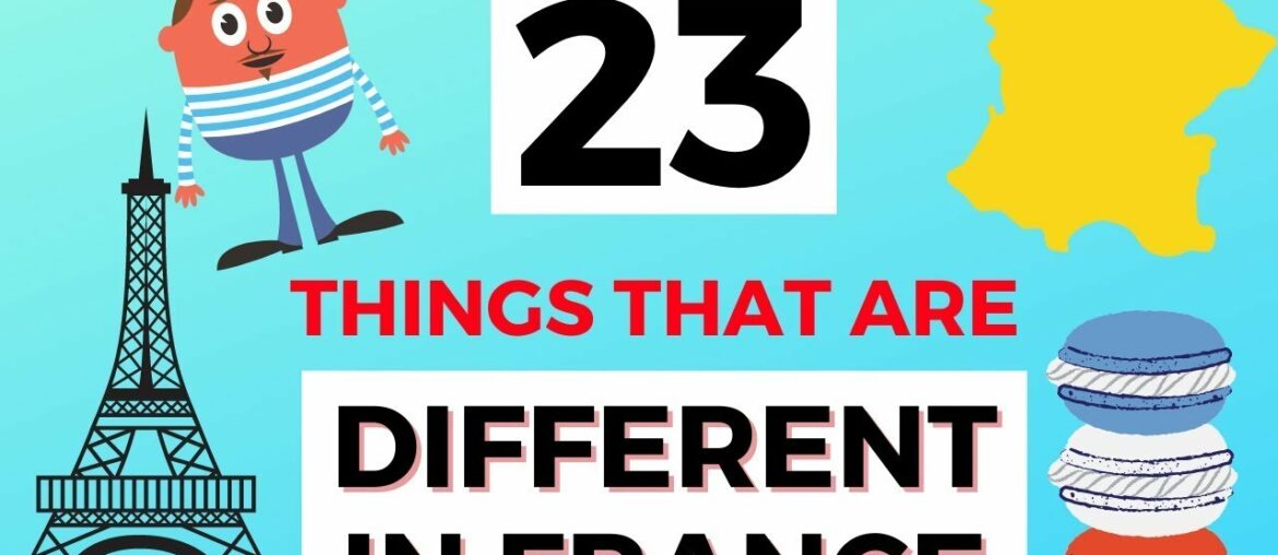 23 Little things that are different about life in France | French culture 23 Little things that are different about life in France | French culture