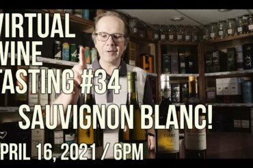 Virtual Wine Tasting #34, Sauvignon Blanc!