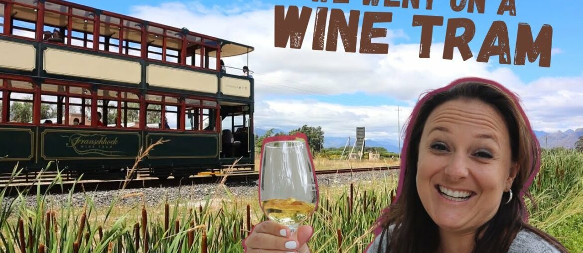WINE TRAM l FRANSCHHOEK l PURPLE line l South African Winelands l Our SA Vlog Ep 10 l SA YouTubers