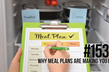 1537: Why Meal Plans Are Making You Fat