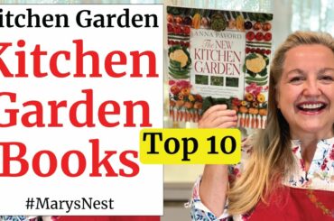 The Top 10 Best Gardening Books for Creating Your Kitchen Garden