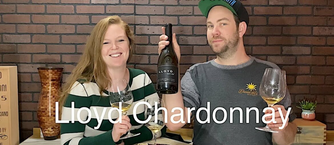 Tasting Wine reviews Lloyd Chardonnay Tasting Wine reviews Lloyd Chardonnay