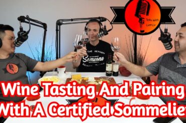 Wine Tasting And Pairing With A Certified Sommelier