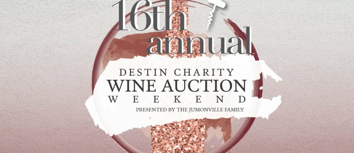 16th Annual Destin Charity Wine Auction presented by The Jumonville Family