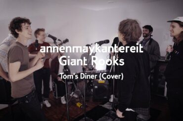 Tom's Diner (Cover) - AnnenMayKantereit x Giant Rooks