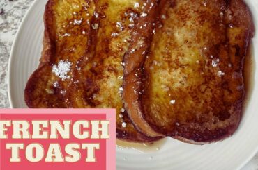 HOW TO MAKE QUICK AND EASY FRENCH TOAST RECIPE || ala Mhaloumcg