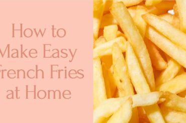 Easy French Fries at Home | Cook Recipes |