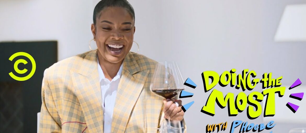 Wine Tasting with Gabrielle Union – Doing the Most with Phoebe Robinson Wine Tasting with Gabrielle Union - Doing the Most with Phoebe Robinson