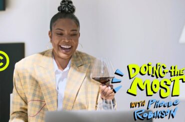 Wine Tasting with Gabrielle Union - Doing the Most with Phoebe Robinson