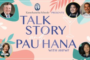 Talk Story & Pau Hana with Hawaii Food & Wine Festival: Restaurant Trends 2021