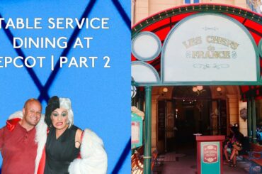 Table Service Dining At Epcot 2021 - Part 2 | Walt Disney World