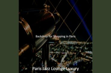 Vivacious Music for Paris Restaurants