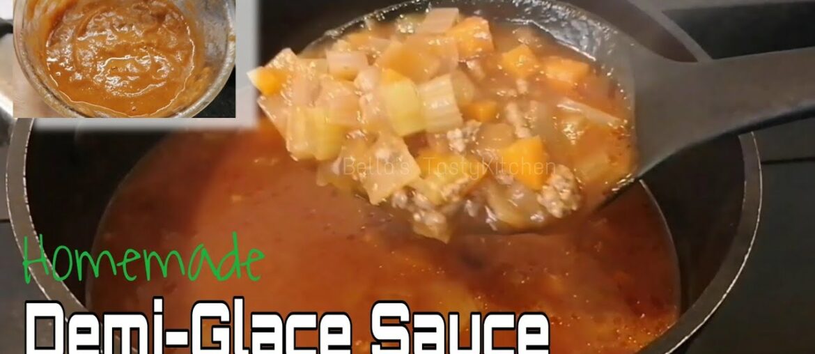 Homemade DEMI-GLACE SAUCE || Bella's TastyKitchen