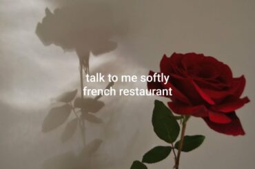 french restaurant // lana del Rey