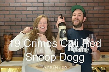 19 Crimes Cali Red Snoop Dogg // Wine Review