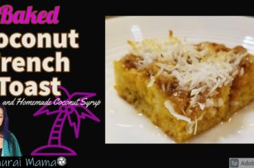 How To Make Baked Coconut French Toast | Overnight French Toast Recipe
