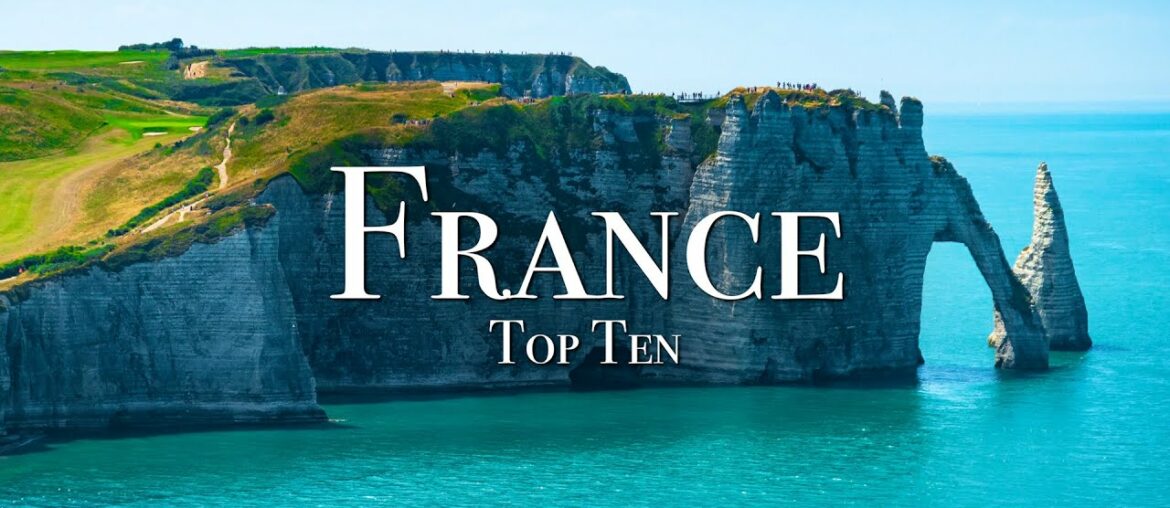Top 10 Places To Visit In France – 4K Travel Guide Top 10 Places To Visit In France - 4K Travel Guide