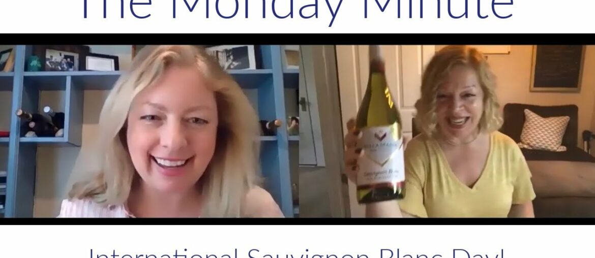 The Monday Minute – International Sauvignon Blanc Day The Monday Minute - International Sauvignon Blanc Day