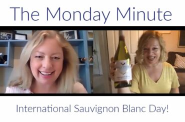 The Monday Minute  - International Sauvignon Blanc Day