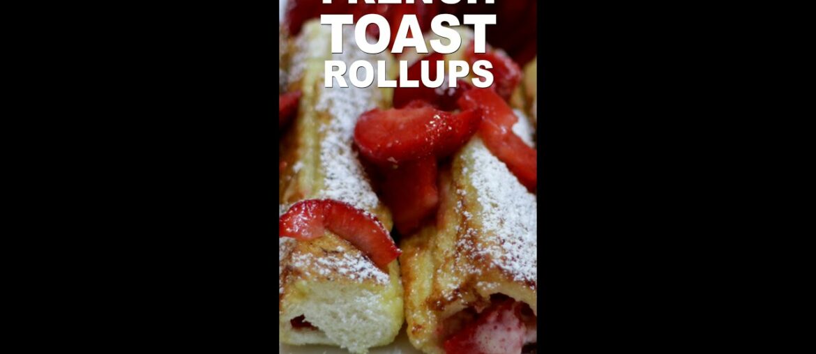 How to Make French Toast Rollups #Shorts | Easy French Toast Recipe How to Make French Toast Rollups #Shorts | Easy French Toast Recipe
