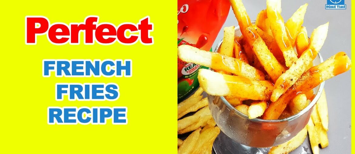 French Fries Recipe by Home Time PK | How to make Crispy Potato French Fries | Potato Recipes