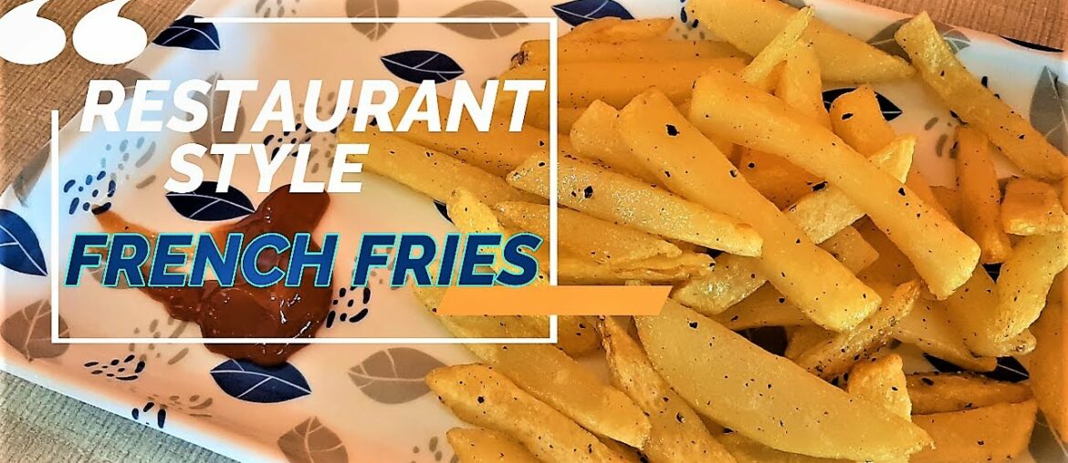 Crispy French Fries Recipe | No Corn Flour added | Homemade Restaurant Style French Fries