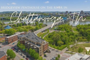 Penthouse with River Views in Downtown Chattanooga, Tennessee