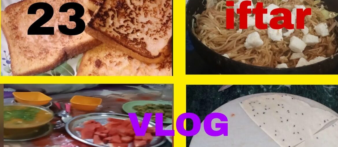 23 iftar vlog/chaumin recipe French toast recipe/jhatpat iftar /aysha cooking and fashion