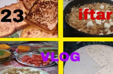 23 iftar vlog/chaumin recipe French toast recipe/jhatpat iftar /aysha cooking and fashion