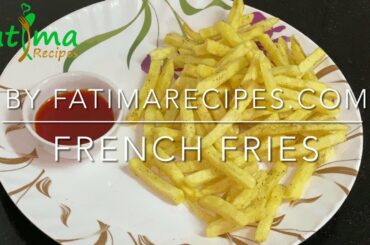 French Fries | Fatima Recipes