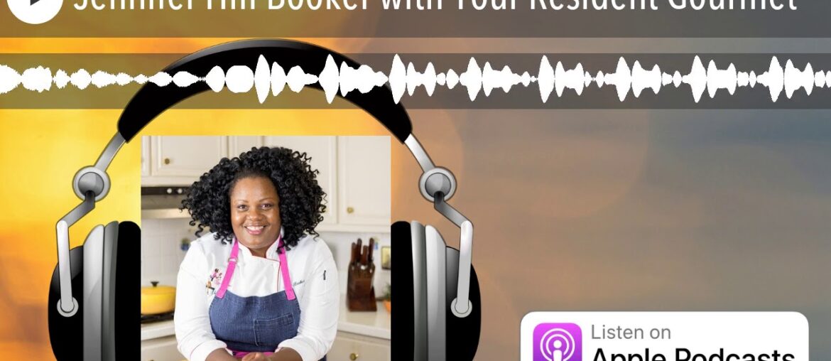Jennifer Hill Booker with Your Resident Gourmet Jennifer Hill Booker with Your Resident Gourmet