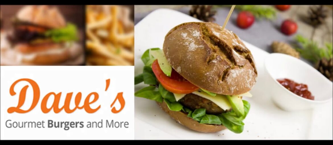 Dave's Gourmet Burgers and More Introduction Dave's Gourmet Burgers and More Introduction