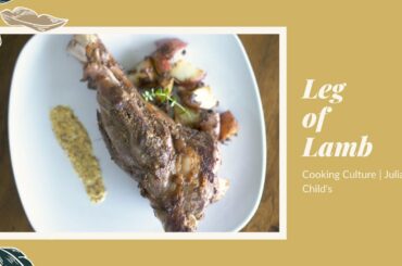 Julia Child's Leg of Lamb | Cooking Culture