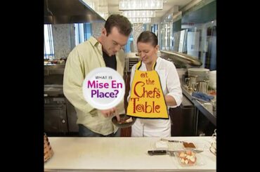 What is 'mise en place?' from "At The Chef's Table" Episode 1
