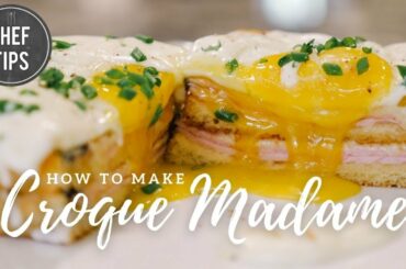 Croque Madame Recipe - French Ham, Cheese & Egg Sandwich - Chef Tips