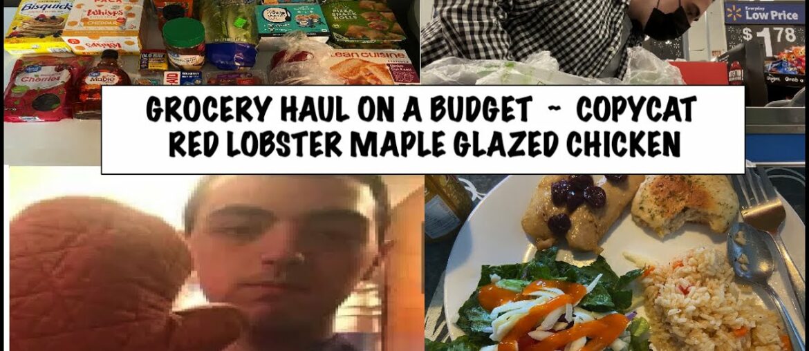 GROCERY HAUL ON A BUDGET ~ COPYCAT RED LOBSTER MAPLE GLAZED CHICKEN RECIPE GROCERY HAUL ON A BUDGET ~ COPYCAT RED LOBSTER MAPLE GLAZED CHICKEN RECIPE