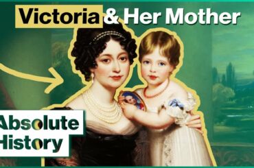 Why Queen Victoria's Childhood Was So Troubled | Royal Upstairs Downstairs | Absolute History