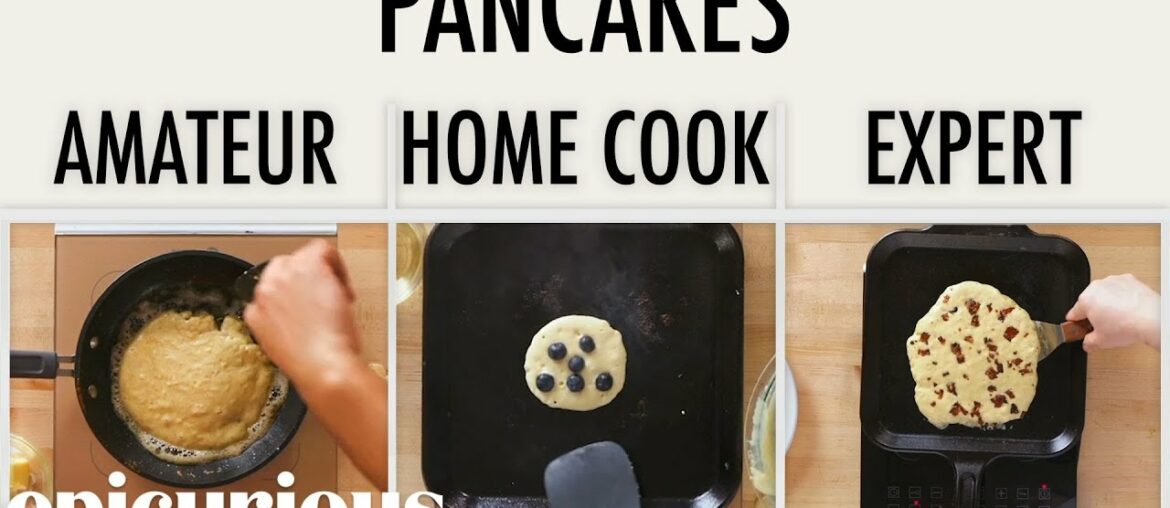 4 Levels of Pancakes: Amateur to Food Scientist | Epicurious 4 Levels of Pancakes: Amateur to Food Scientist | Epicurious