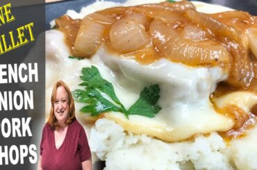 FRENCH ONION Smothered PORK CHOPS | One Skillet Dinner Recipe