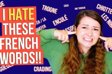 37 UGLY FRENCH WORDS (Surprisingly ugly words in the French language)
