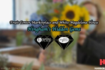 Fruit Center Marketplace and White Magdelena House | Hingham’s Hidden Gems