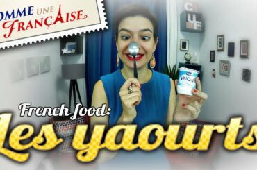 French Food : Les Yaourts