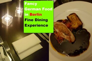Fancy German Food in Berlin | Fine Dining Experience
