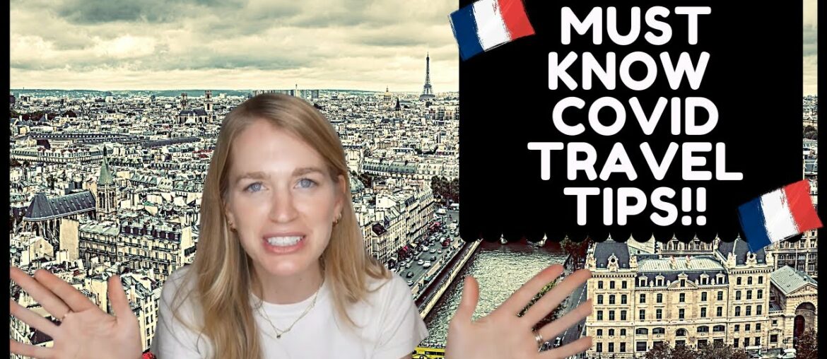 Traveling in France 2021 I Covid Travel Tips! I Cultural and Practical Advice