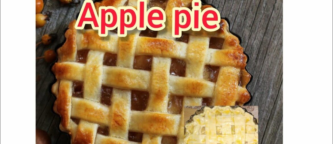 Apple pie recipe/french tarte au pomme/how to MAKE Apple pie / Home made Apple pie / easy and tasty
