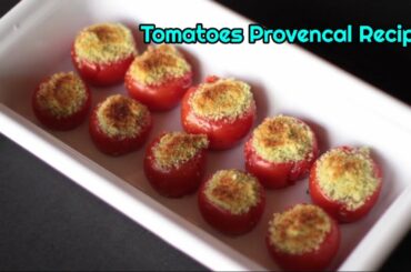 How to Make Tomatoes Provencal (French Recipe)