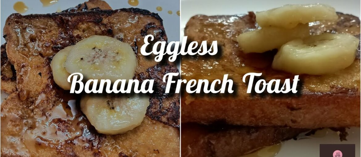Eggless Banana French Toast || Quick Breakfast || Bachelors Recipe