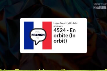 Learn French with daily podcasts